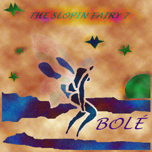 The Slopin Fairy 7 : Bolé